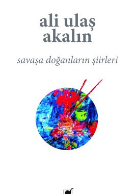 Savaşa Doğanların Şiirleri