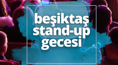 Beşiktaş Stand Up Gecesi