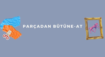 Parçadan Bütüne : At (8-10 Yaş)