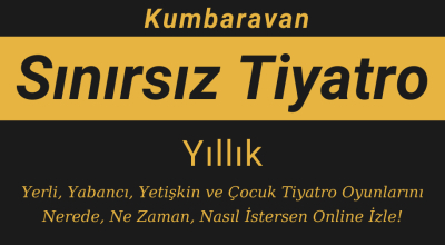 Sınırsız Tiyatro İzle - Yıllık