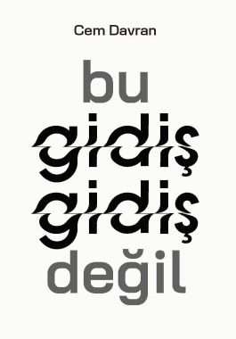 Bu Gidiş Gidiş Değil