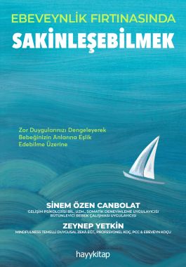 Ebeveynlik Fırtınasında Sakinleşebilmek