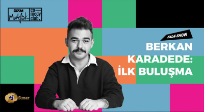 Berkan Karadede ile İlk Buluşma