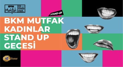 BKM Mutfak Kadınlar Stand Up Gecesi