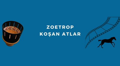 Zoetrop : Koşan Atlar (9-11 Yaş)