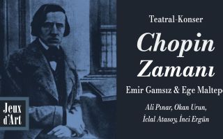 Chopin Zamanı/Teatral-Konser