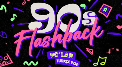 Flashback 90lar Türkçe Pop Gecesi