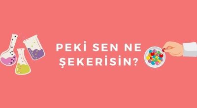 Peki Sen Ne Şekerisin ?