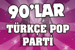 90’lar Türkçe Pop Parti