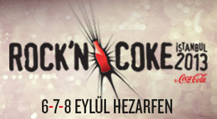 ROCK'N COKE Istanbul 2013 - Kombine + Kamp