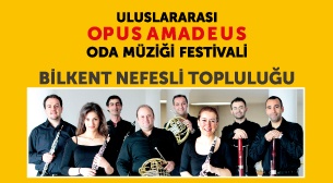 Uluslararası Opus Amadeus Oda Müziği Festivali Nefesli çalgıların büyülü armonisi 