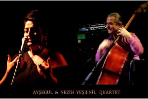 Ayşegül - Nezih Yeşilnil Quartet