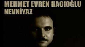 Mehmet Evren Hacıoğlu - Nevniyaz