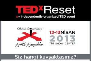 ‘Kritik Kavşaklar’ Tedxreset 2013’te