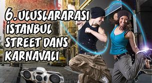 6. Uluslararası Istanbul Street Dans Karnavalı