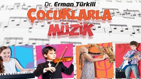 Dr. Erman Türkili - Çocuklarla Müzik